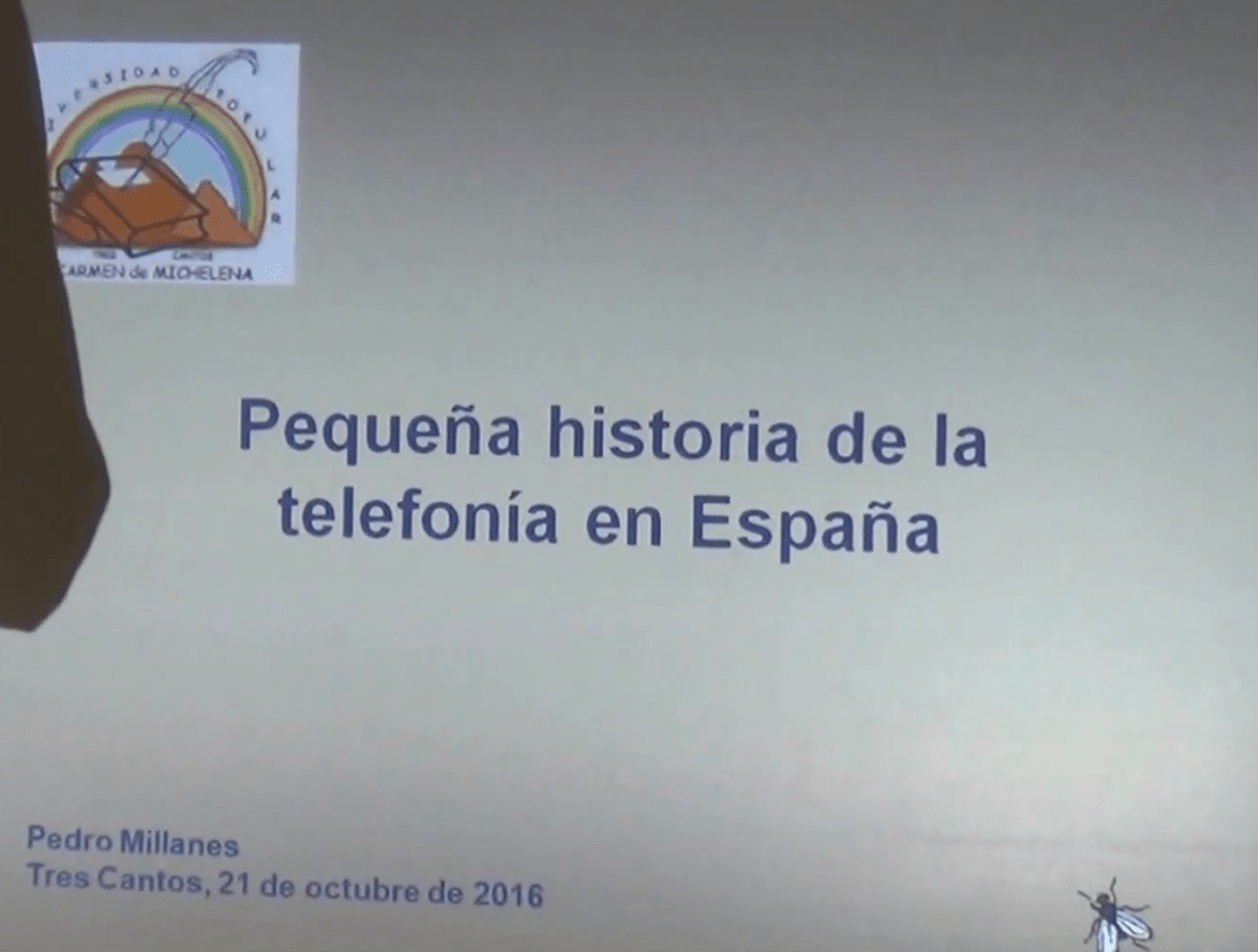 Pequeña Historia de la Telefonía en España. Conferencia de Pedro&nbsp;Millanes