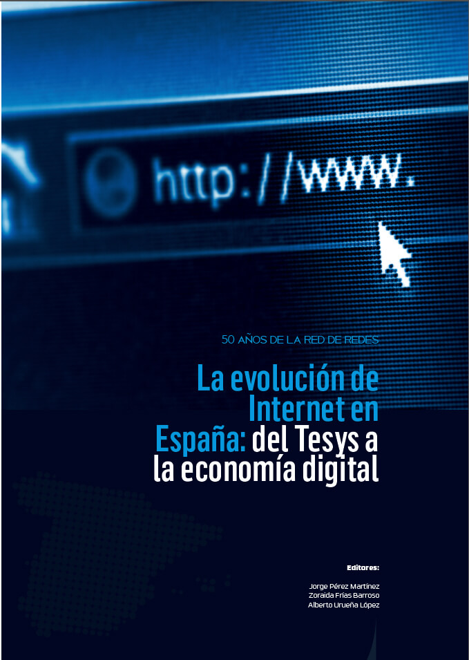 50 años de la red de redes. La evolución de Internet en España: del Tesys a la economía&nbsp;digital