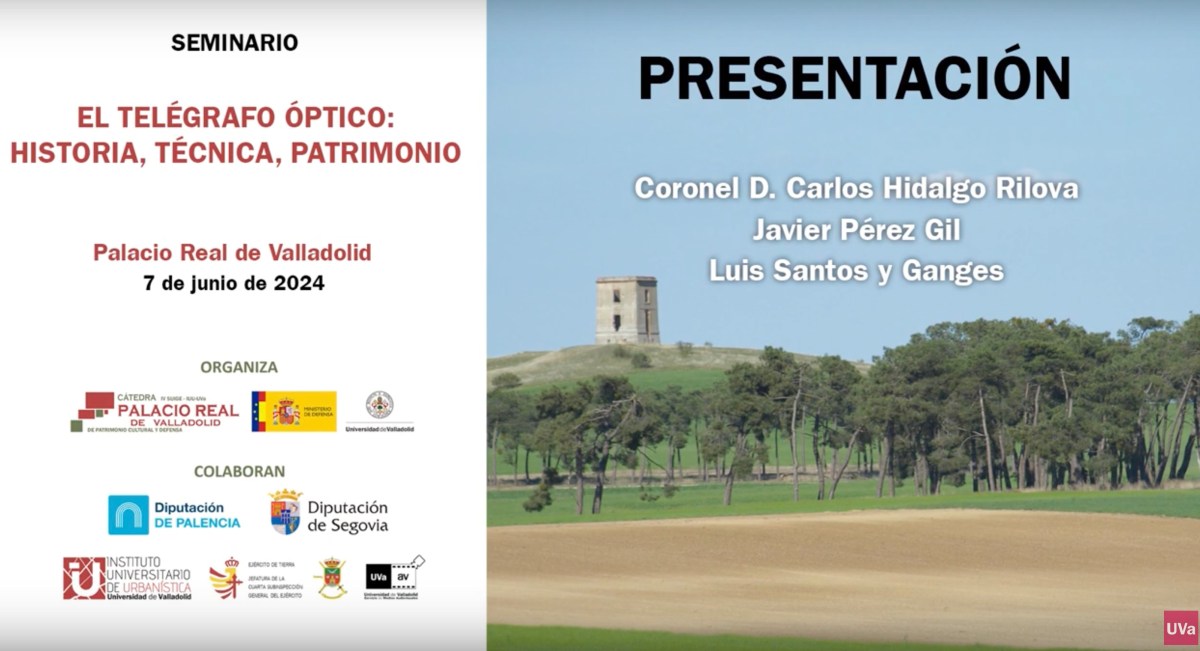 Seminario «El Telégrafo Óptico: Historia, Técnica, Patrimonio» Valladolid, 7 de junio de&nbsp;2024