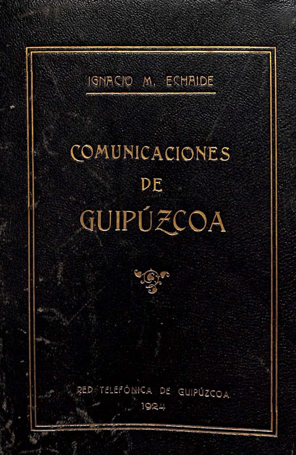 Comunicaciones de Guipúzcoa, 1924, por Ignacio M.&nbsp;Echaide
